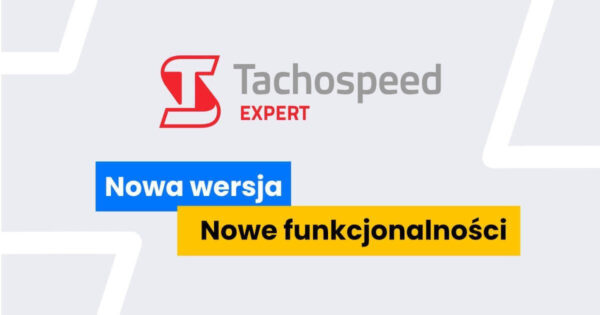 Tachospeed Expert – nowa wersja, nowe funkcjonalności