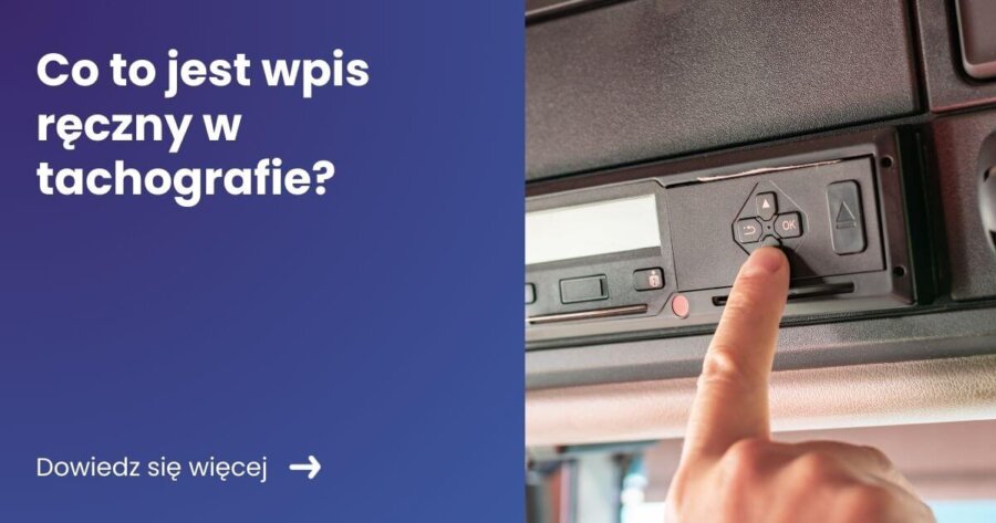 co-to-jest-wpis-reczny-w-tachografie