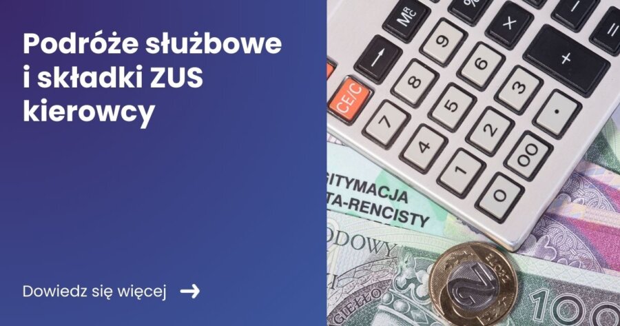 podroze-sluzbowe-i-skladki-zus-kierowcy