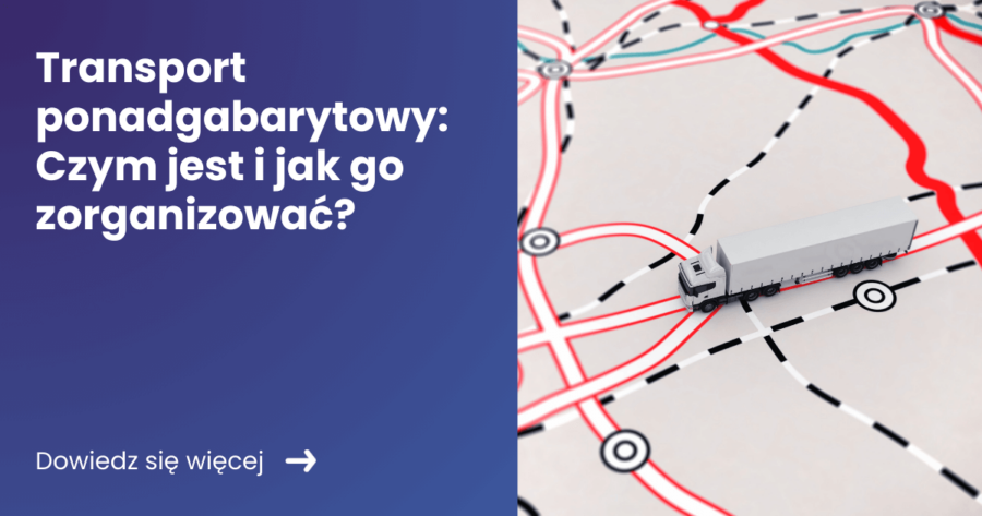 Transport ponadgabarytowy Czym jest i jak go zorganizować