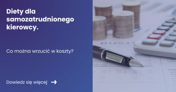Grafika prezentująca tytuł artykułu Diety dla samozatrudnionego kierowcy a z prawej zdjęcie kalkulatora oraz monet na dokumentach