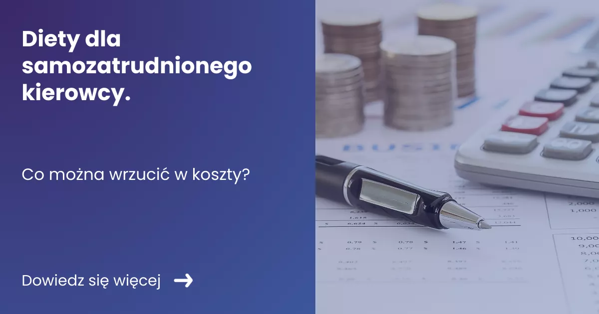 diety-dla-samozatrudnionego-kierowcy Grafika prezentująca tytuł artykułu Diety dla samozatrudnionego kierowcy a z prawej zdjęcie kalkulatora oraz monet na dokumentach