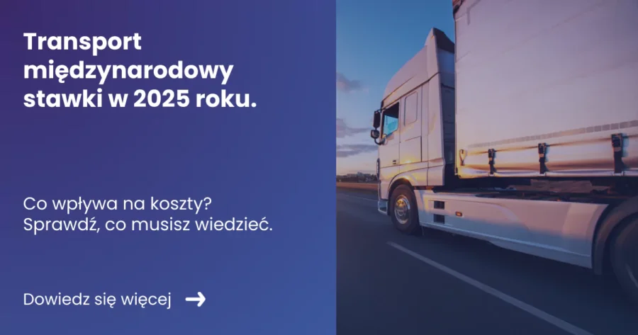 transport-miedzynarodowy-stawki-w-2025-roku Grafika prezentująca z lewej strony tytuł artykułu: Transport międzynarodowy stawki w 2025 roku. z prawej zdjęcie ciężarówki na autostradzie
