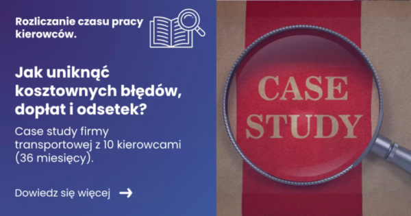 rozliczanie-czasu-pracy-kierowcow-6901efcbf15f2 Grafika przedstawiająca po lewej stronie tytuł artykułu: Rozliczanie czasu pracy kierowców. Po prawej zdjęcie lupy na napis case study