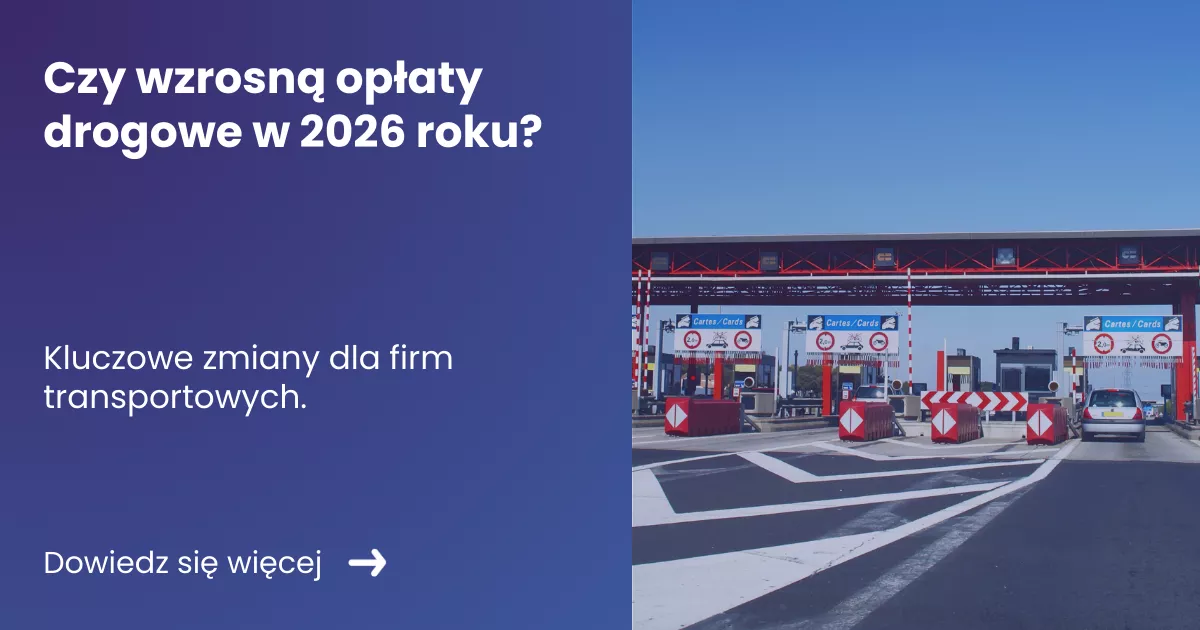 Grafika prezentującą z lewej strony tytuł artykułu Czy wzrosną opłaty drogowe w 2026? Z prawej zdjęcie poboru opłat za przejazd